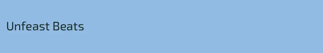 Unfeast Beats